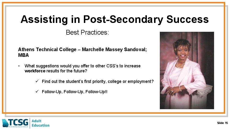 Assisting in Post-Secondary Success Best Practices: Athens Technical College – Marchelle Massey Sandoval; MBA