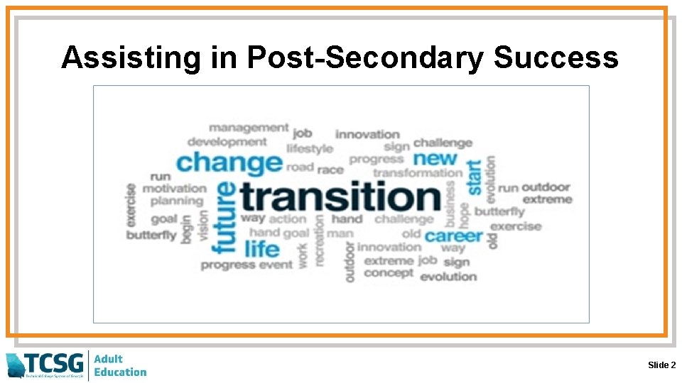 Assisting in Post-Secondary Success Slide 2 