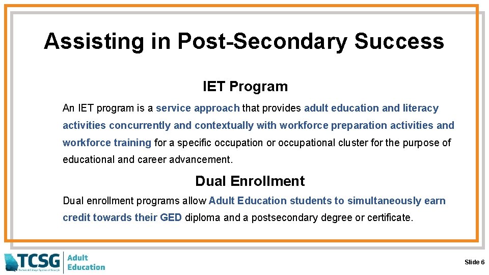 Assisting in Post-Secondary Success IET Program An IET program is a service approach that