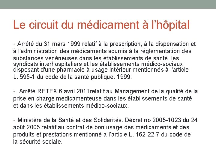 Le circuit du médicament à l’hôpital • Arrêté du 31 mars 1999 relatif à