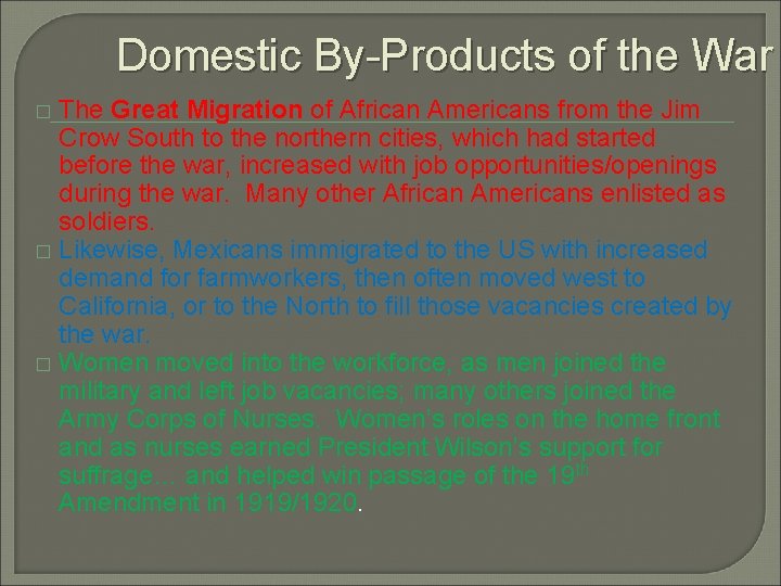 Domestic By-Products of the War The Great Migration of African Americans from the Jim