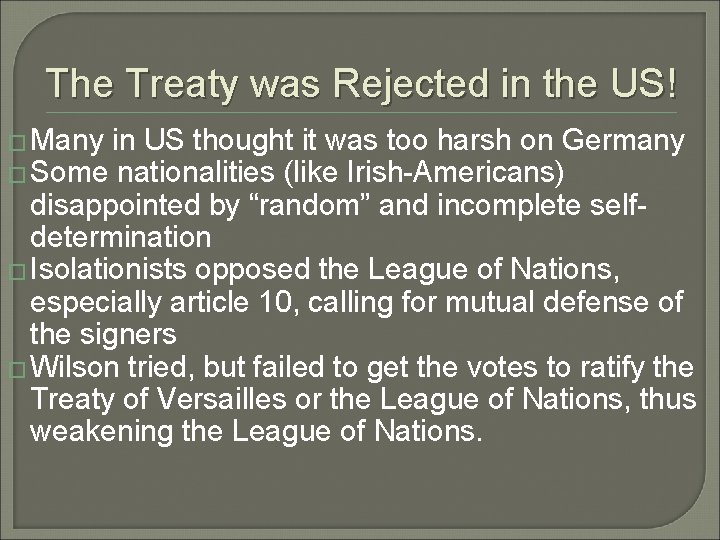 The Treaty was Rejected in the US! � Many in US thought it was