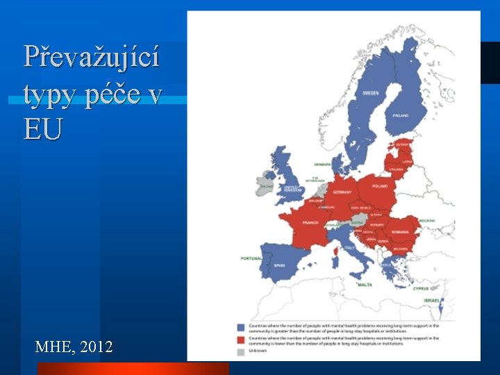 Převažující typy péče v EU MHE, 2012 