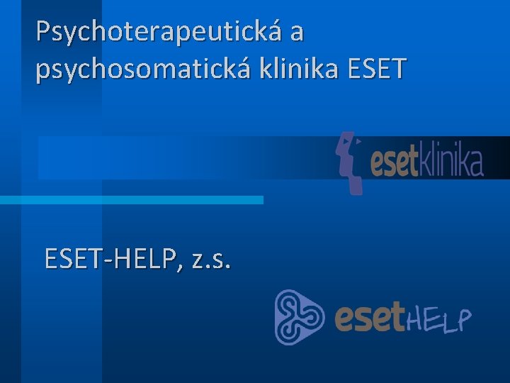 Psychoterapeutická a psychosomatická klinika ESET-HELP, z. s. 