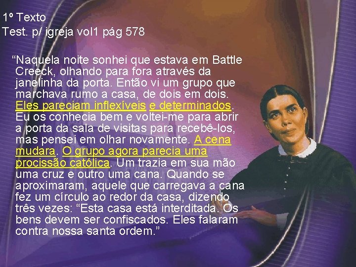 1º Texto Test. p/ igreja vol 1 pág 578 “Naquela noite sonhei que estava