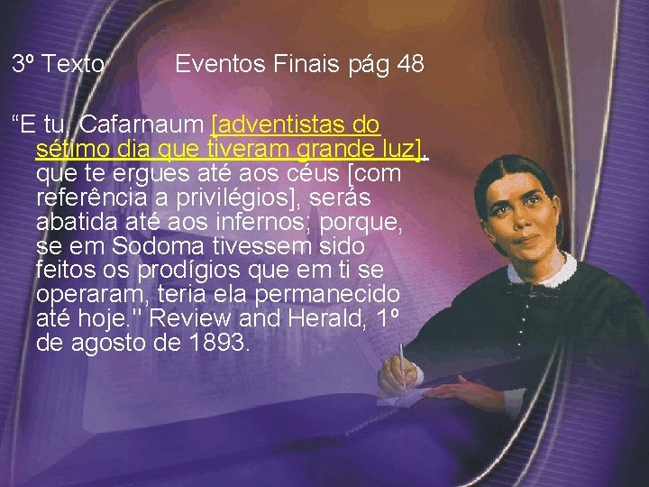 3º Texto Eventos Finais pág 48 “E tu, Cafarnaum [adventistas do sétimo dia que