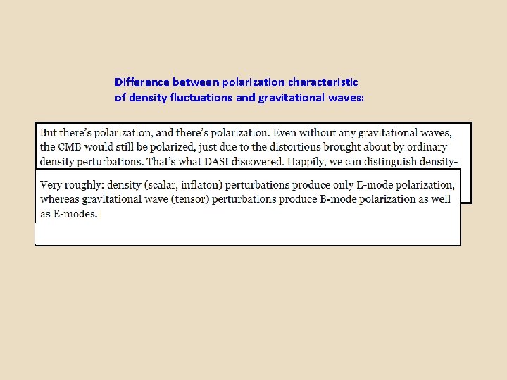 Difference between polarization characteristic of density fluctuations and gravitational waves: 