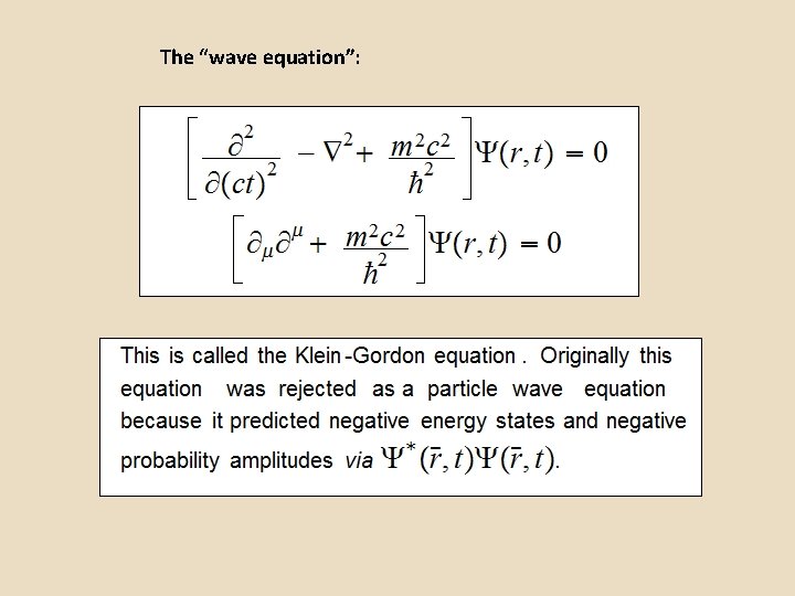 The “wave equation”: 