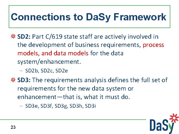 Connections to Da. Sy Framework SD 2: Part C/619 state staff are actively involved