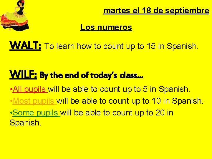 martes el 18 de septiembre Los numeros WALT: To learn how to count up