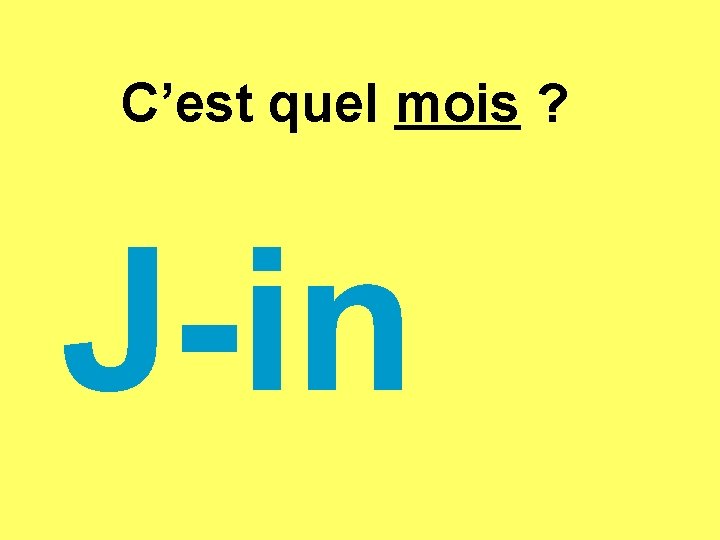 C’est quel mois ? J-in 