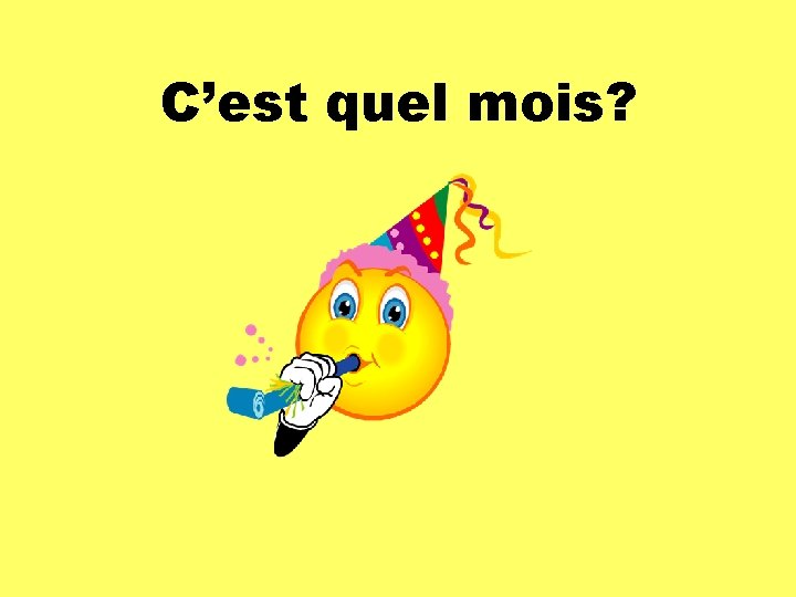 C’est quel mois? 