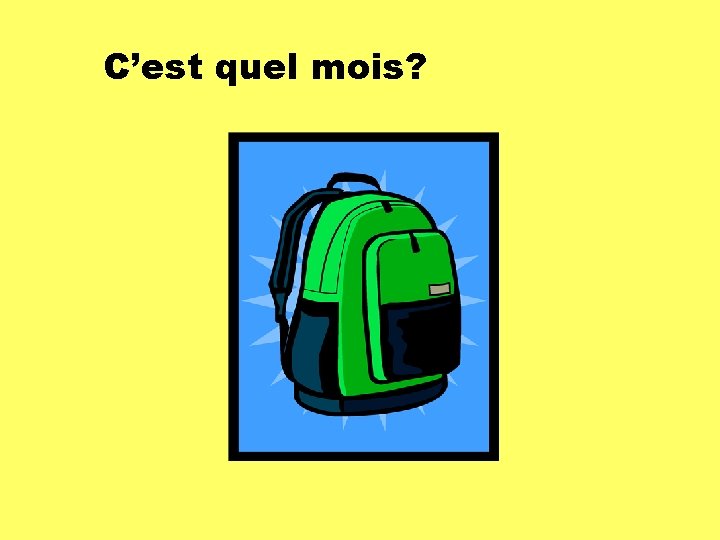 C’est quel mois? 