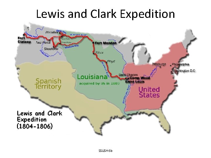 Lewis and Clark Expedition SSUSH 6 b 