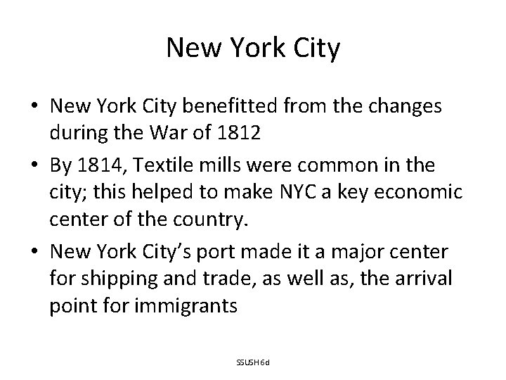New York City • New York City benefitted from the changes during the War