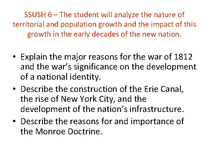 SSUSH 6 – The student will analyze the nature of territorial and population growth