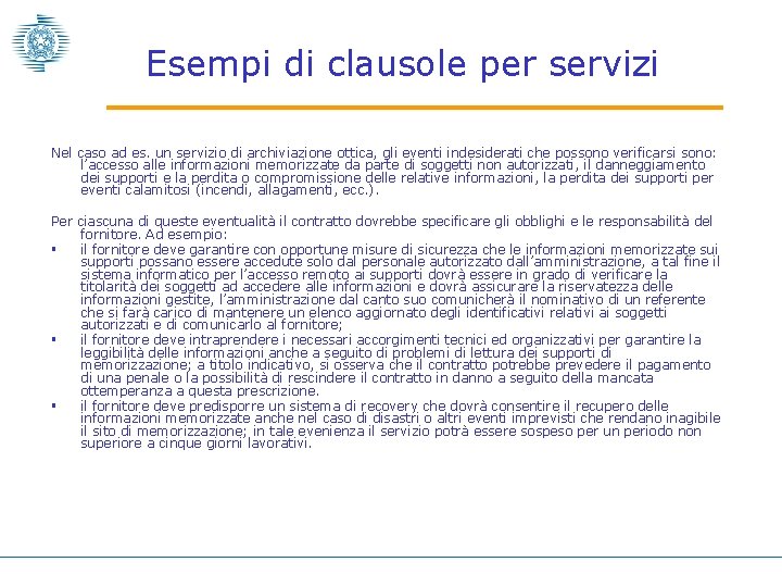 Esempi di clausole per servizi Nel caso ad es. un servizio di archiviazione ottica,