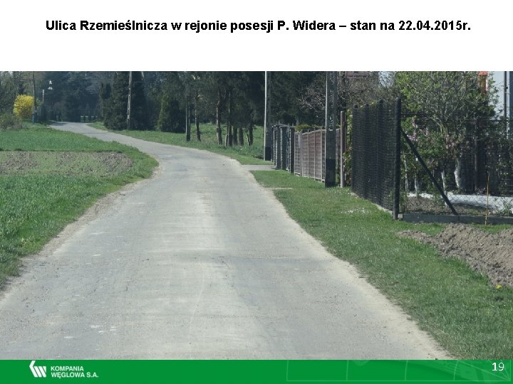 Ulica Rzemieślnicza w rejonie posesji P. Widera – stan na 22. 04. 2015 r.