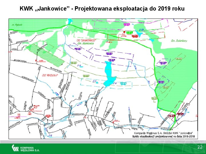 KWK „Jankowice” - Projektowana eksploatacja do 2019 roku 22 