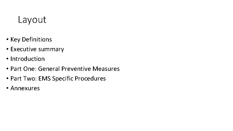 Layout • Key Definitions • Executive summary • Introduction • Part One: General Preventive