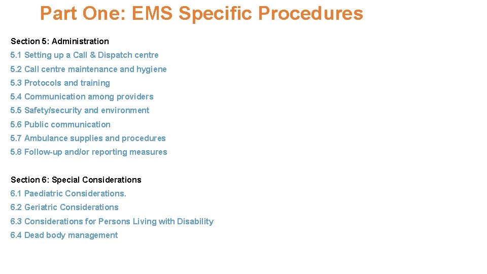 Part One: EMS Specific Procedures Section 5: Administration 5. 1 Setting up a Call