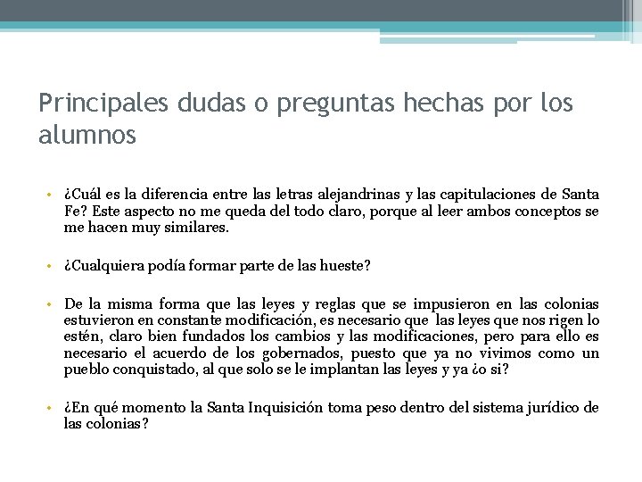 Principales dudas o preguntas hechas por los alumnos • ¿Cuál es la diferencia entre