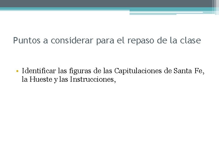 Puntos a considerar para el repaso de la clase • Identificar las figuras de