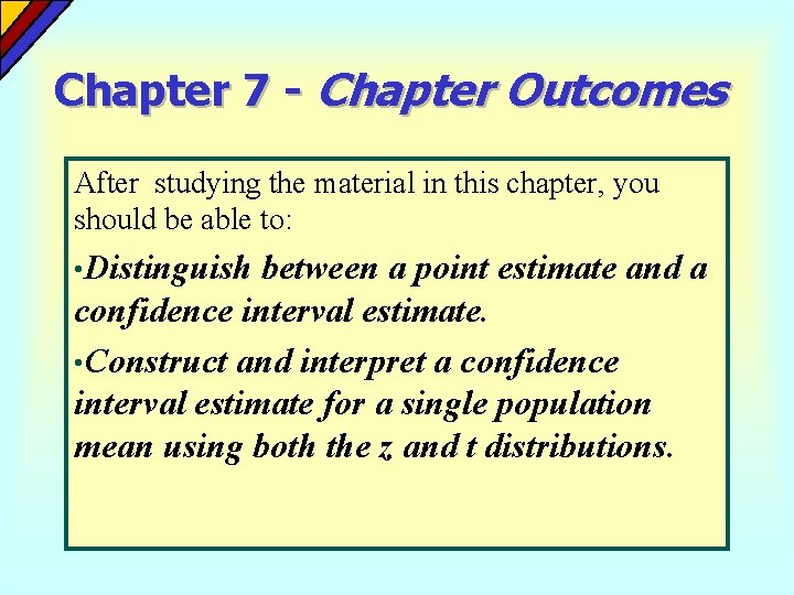 Chapter 7 - Chapter Outcomes After studying the material in this chapter, you should Chapter 7 - Chapter Outcomes After studying the material in this chapter, you should