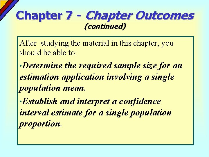 Chapter 7 - Chapter Outcomes (continued) After studying the material in this chapter, you Chapter 7 - Chapter Outcomes (continued) After studying the material in this chapter, you