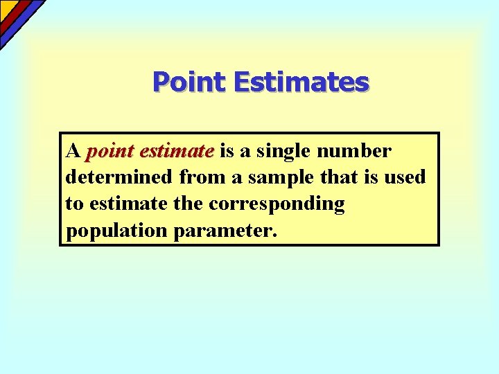 Point Estimates A point estimate is a single number determined from a sample that Point Estimates A point estimate is a single number determined from a sample that