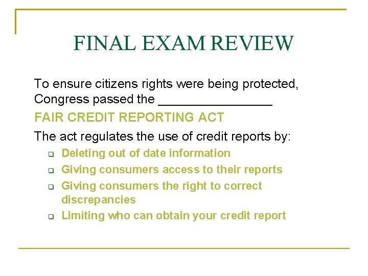 FINAL EXAM REVIEW To ensure citizens rights were being protected, Congress passed the ________