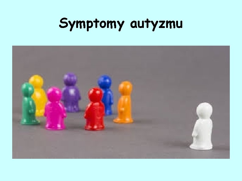 Symptomy autyzmu 