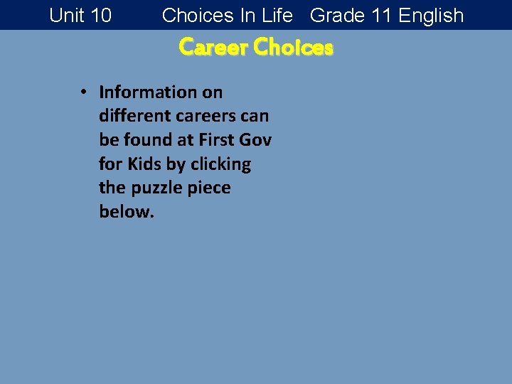 Unit 10 Choices In Life Grade 11 English Career Choices • Information on different