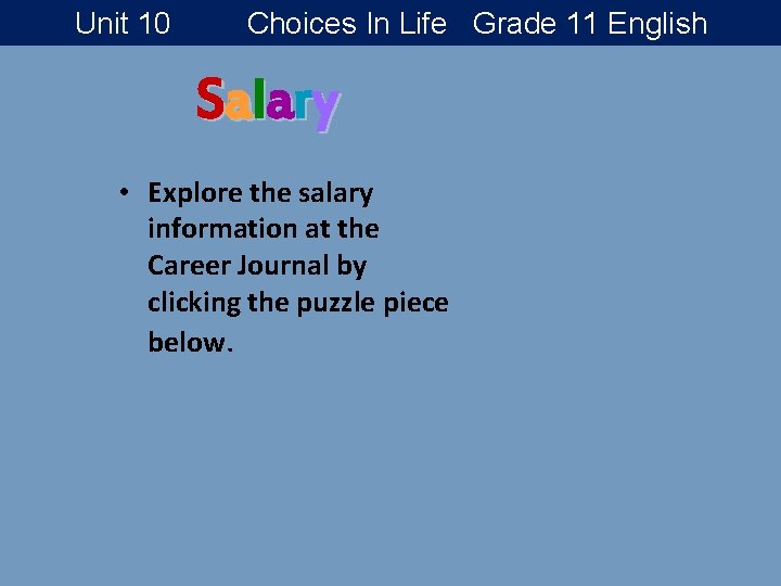 Unit 10 Choices In Life Grade 11 English S a la ry • Explore