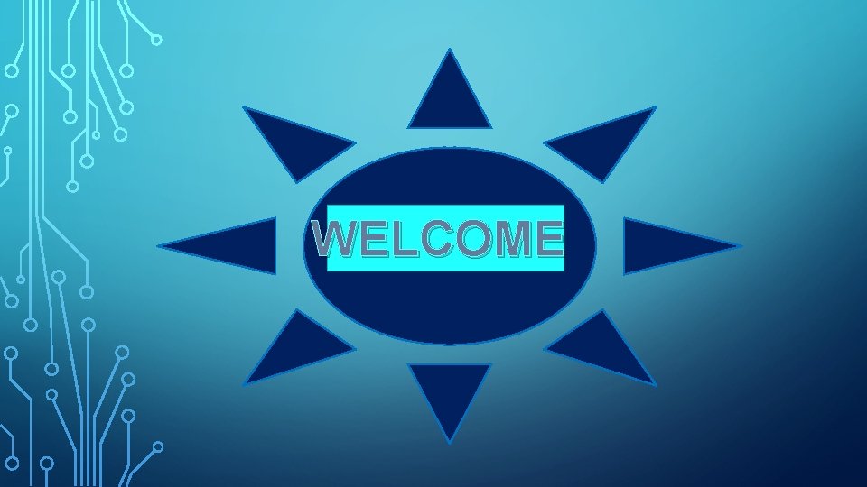 WELCOME 