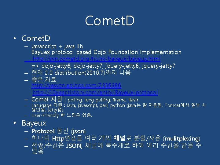 Comet. D • Comet. D – Javascript + java lib Bayuex protocol based Dojo