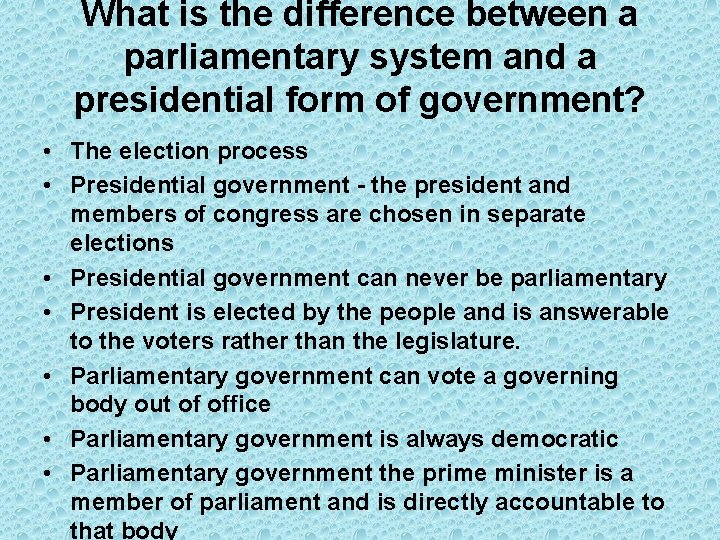 What is the difference between a parliamentary system and a presidential form of government?