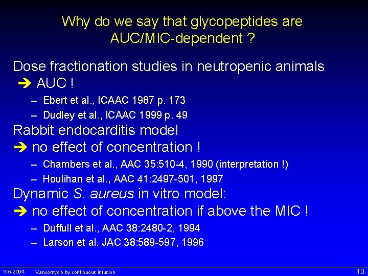Vancomycin by continuous infusion Why and how Hopefully