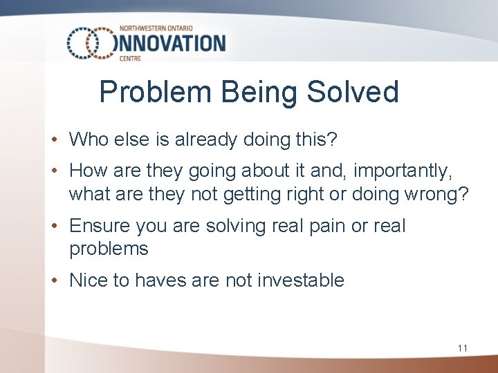 Problem Being Solved • Who else is already doing this? • How are they