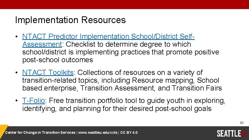 Implementation Resources • NTACT Predictor Implementation School/District Self. Assessment: Checklist to determine degree to