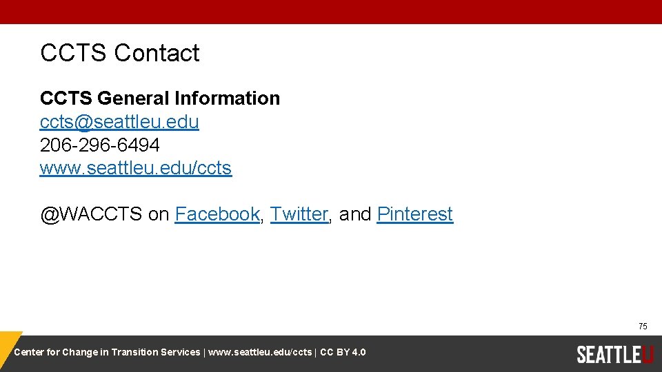 CCTS Contact CCTS General Information ccts@seattleu. edu 206 -296 -6494 www. seattleu. edu/ccts @WACCTS
