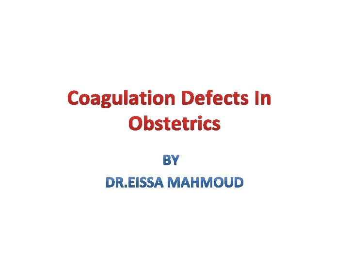 Coagulation Defects In Obstetrics 