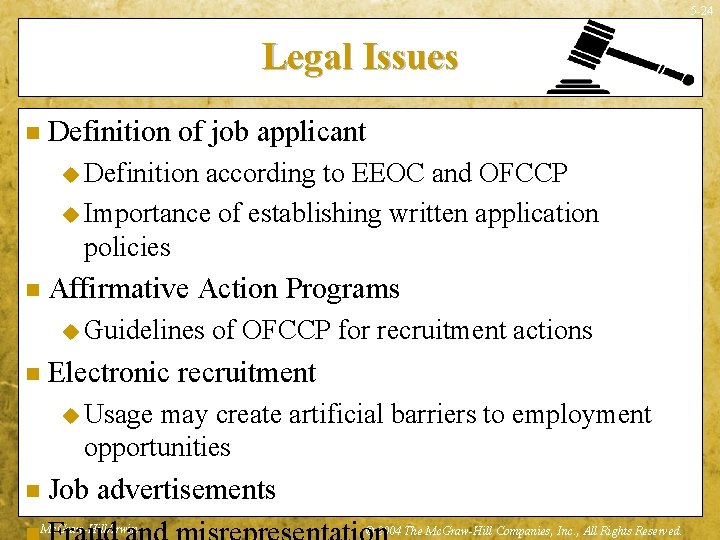 5 -24 Legal Issues n Definition of job applicant u Definition according to EEOC