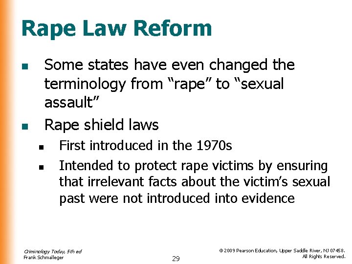 Rape Law Reform Some states have even changed the terminology from “rape” to “sexual