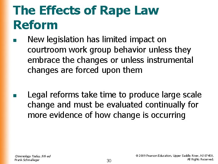 The Effects of Rape Law Reform n n New legislation has limited impact on