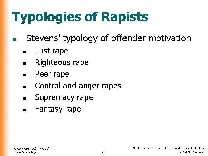 Typologies of Rapists Stevens’ typology of offender motivation n n n Lust rape Righteous