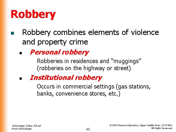 Robbery combines elements of violence and property crime n n Personal robbery Robberies in