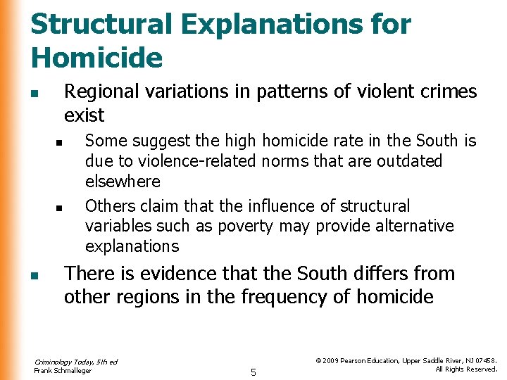 Structural Explanations for Homicide Regional variations in patterns of violent crimes exist n n