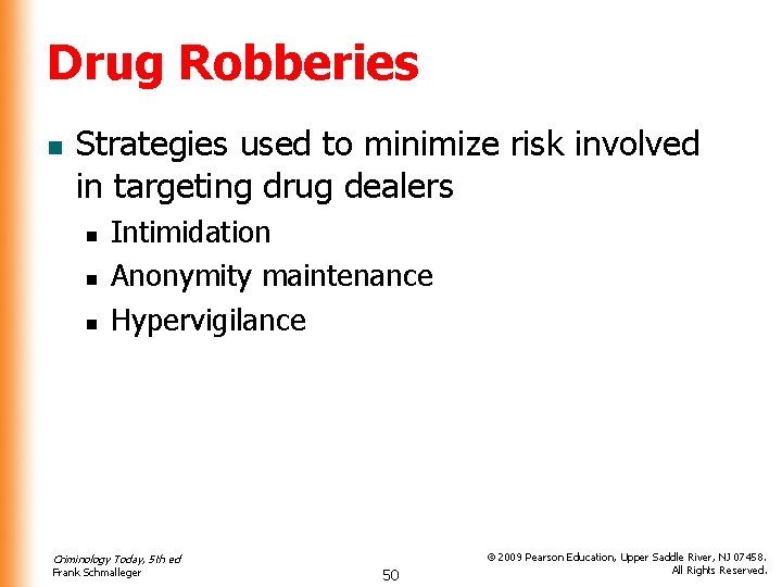 Drug Robberies n Strategies used to minimize risk involved in targeting drug dealers n