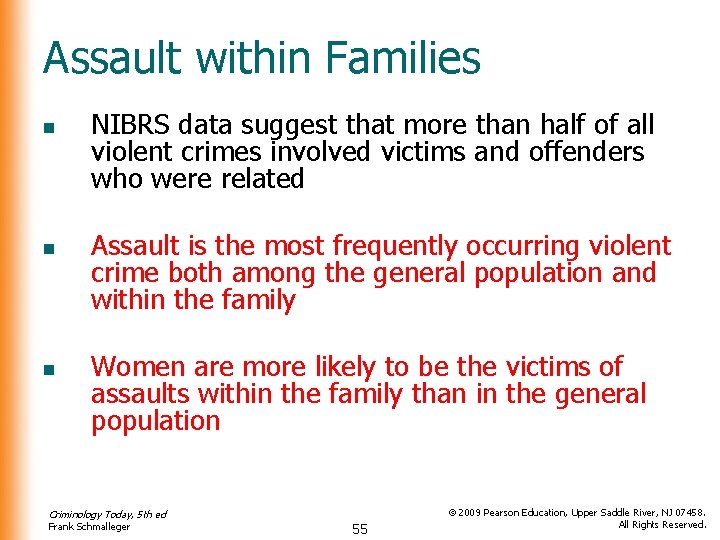 Assault within Families n n n NIBRS data suggest that more than half of